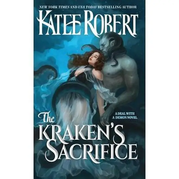 The Kraken's Sacrifice -- Katee Robert - Paperback