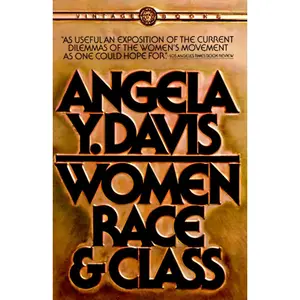Women, Race, & Class -- Angela Y. Davis - Paperback