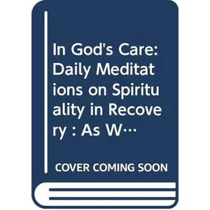 USED-In God's Care: Daily Meditations on Spirituality in Recovery : As We Understand God (Hazelden Meditation Series) by Hazelden (Paperback)