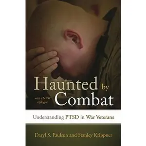USED-Haunted by Combat: Understanding Ptsd in War Veterans by Paulson, Daryl S. (Paperback)