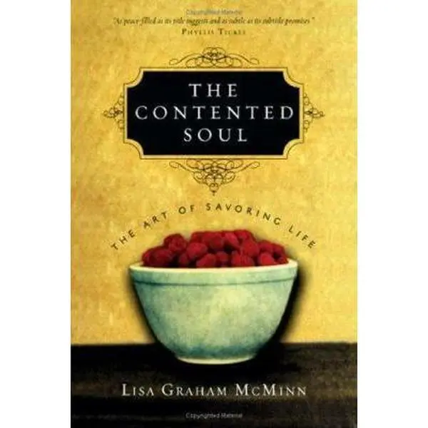USED Book - The Contented Soul: The Art of Savoring Life by Lisa Graham McMinn (Hardcover) - english