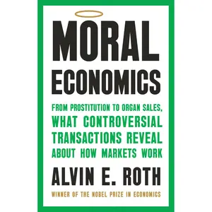 Moral Economics by Alvin Roth [Hardcover Book]