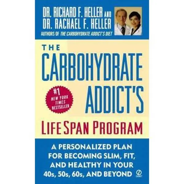 USED Book - The Carbohydrate Addict's Lifespan Program: Personalized Plan for Becoming Slim, Fit & Healthy in your 40's 50's 60's and Beyond by Dr. Richard F. Heller (Unknown) - english