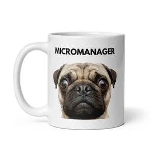 "The Micromanager" – Funny Work From Home Mug