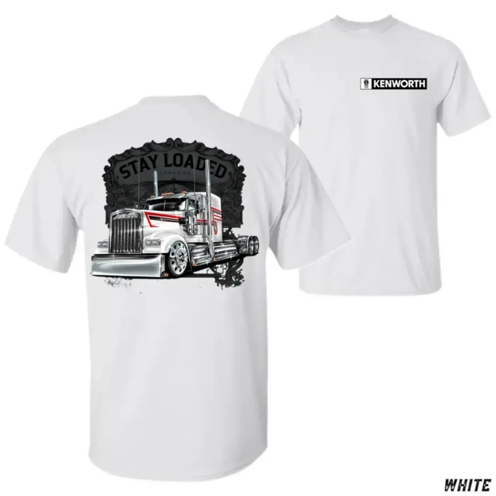Kenworth Stay Loaded T-Shirt, Custom Semi Truck Graphic, Diesel Rig Graphic Shirt for Truck Drivers & Owner Operators, Gift for Kenworth Enthusiasts & Big Rig Fans