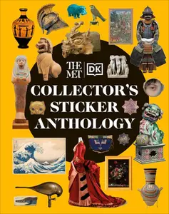 The Met Collector's Sticker Anthology -- DK, Hardcover