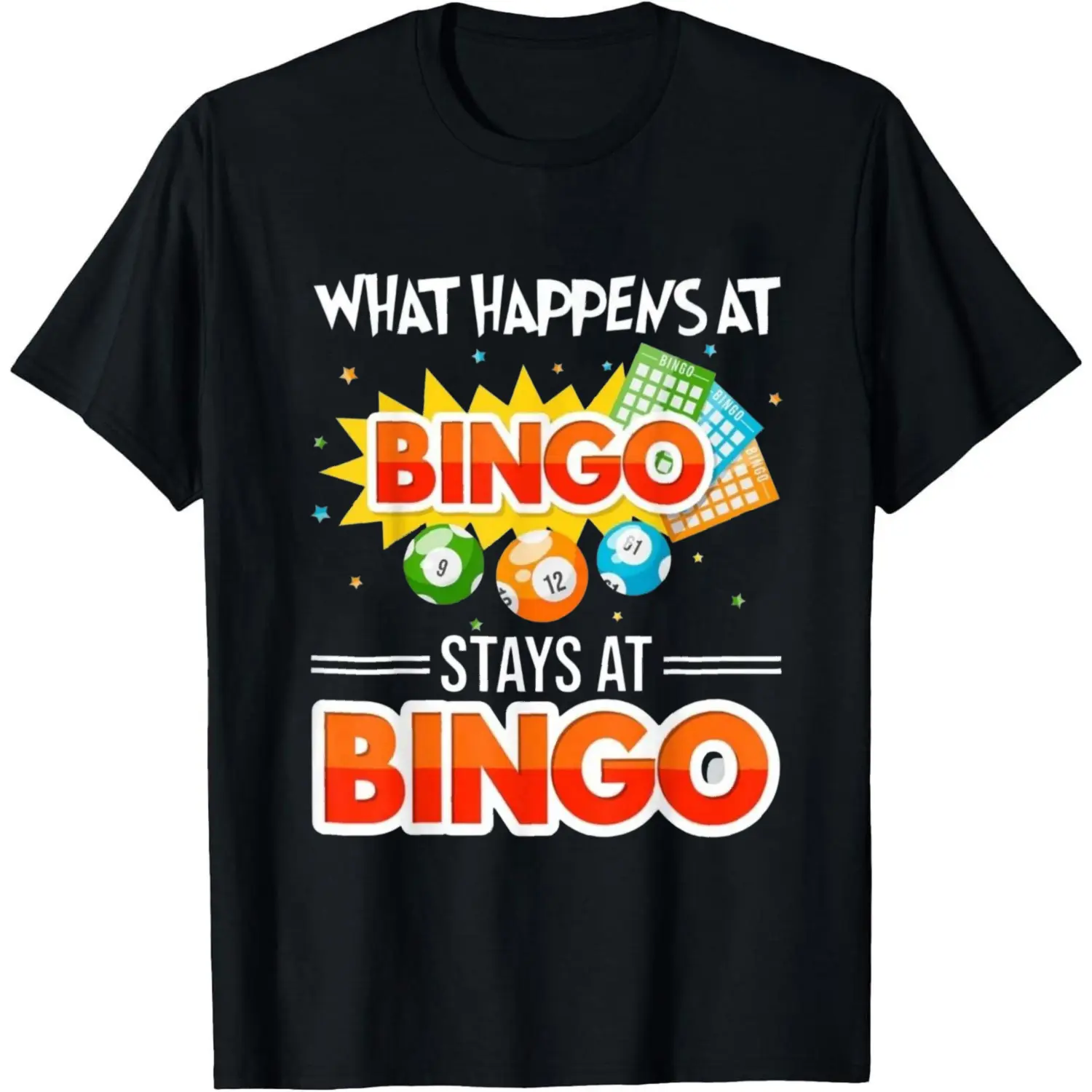 100% Cotton What Happens At Bingo Stays At Bingo T-Shirt Women Men Unisex Clothing Streetwear