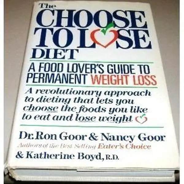 USED-The Choose to Lose Diet: A Food Lover's Guide to Permanent Weight Loss by Ron Goor (Hardcover)