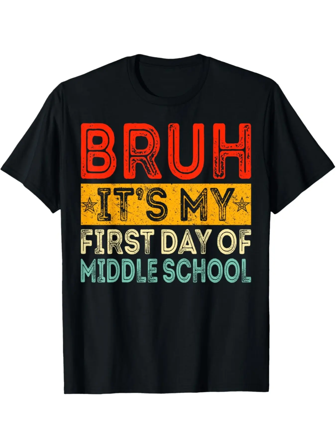 Funny _Bruh It's My First Day of Middle School_ Re unisex soft cotton short sleeve t shirt, vintage graphic casual tee for men women teens, perfect birthday holiday gift for camping travel gym daily street  wear