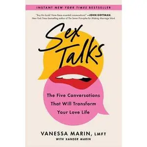 SEX TALKS: THE FIVE CONVERSATIONS THAT WILL TRANSFORM YOUR LOVE LIFE [Tradepaper]