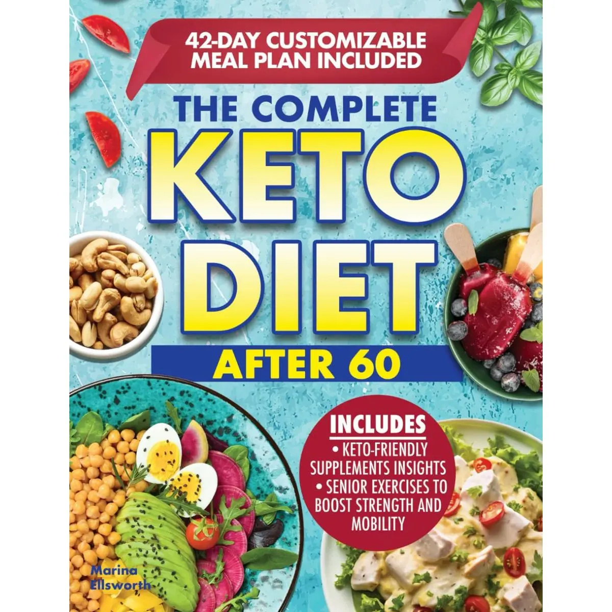 The Complete Keto Diet After 60: Boost Your Health and Energy with a Low-Carb and Low- Sugar Diet Made to help lose Weight and Enhance Mental Clarity. Complete with Meal Plan and Recipes Paperback – August 10, 2024