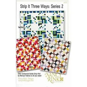 Strip It Three Ways  Series 2 Quilt Patterns from Nancy Rink Eart