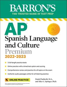 USED-AP Spanish Language and Culture Premium, 2022-2023: 5 Practice Tests + Comprehensive Review + Online Practice by Paolicchi, Daniel (Paperback)