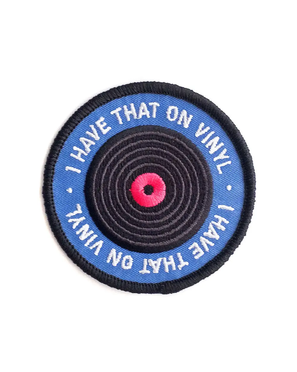 I Have That On Vinyl Patch