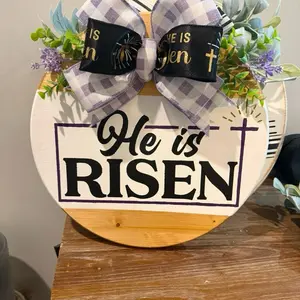 He is risen with the cross wooden round sign