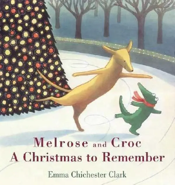 USED Book - Melrose and Croc A Christmas to Remember by Emma Chichester Clark (Hardcover) - english