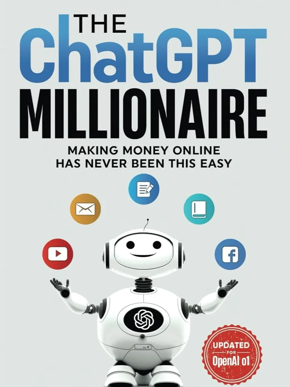 The ChatGPT Millionaire: Making Money Online has never been this EASY (AI Wealth Engine - How to make money using Chat GPT and Generative AI) Paperback – January 19, 2023