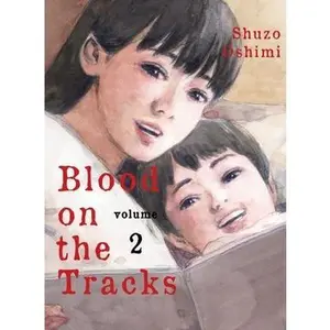 Blood on the Tracks 2 -- Shuzo Oshimi - Paperback