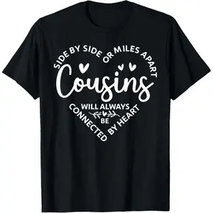 Cousins Side by Side or Miles Apart Connected T-Shirt for Family Bonding Gift Idea