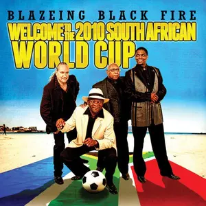 Blazeing Black Fire - Welcome to the 2010 South African World Cup  [COMPACT DISC - CD]