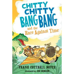 USED-Chitty Chitty Bang Bang and the Race Against Time by Cottrell Boyce, Frank (Hardcover)