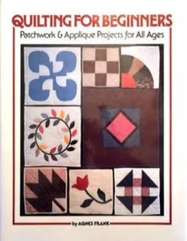 Used Craft Book - Quilting for Beginners, Patchwork Guide, Applique Projects (Hardcover, Used Good Cond., 1st Printing) by Agnes Frank, Includes Sewing Tutorials & Patterns
