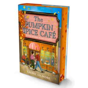 The Pumpkin Spice Café - Deluxe Edition (Dream Harbor Book #1) by Laurie Gilmore
