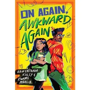 On Again, Awkward Again -- Erin Entrada Kelly, Hardcover