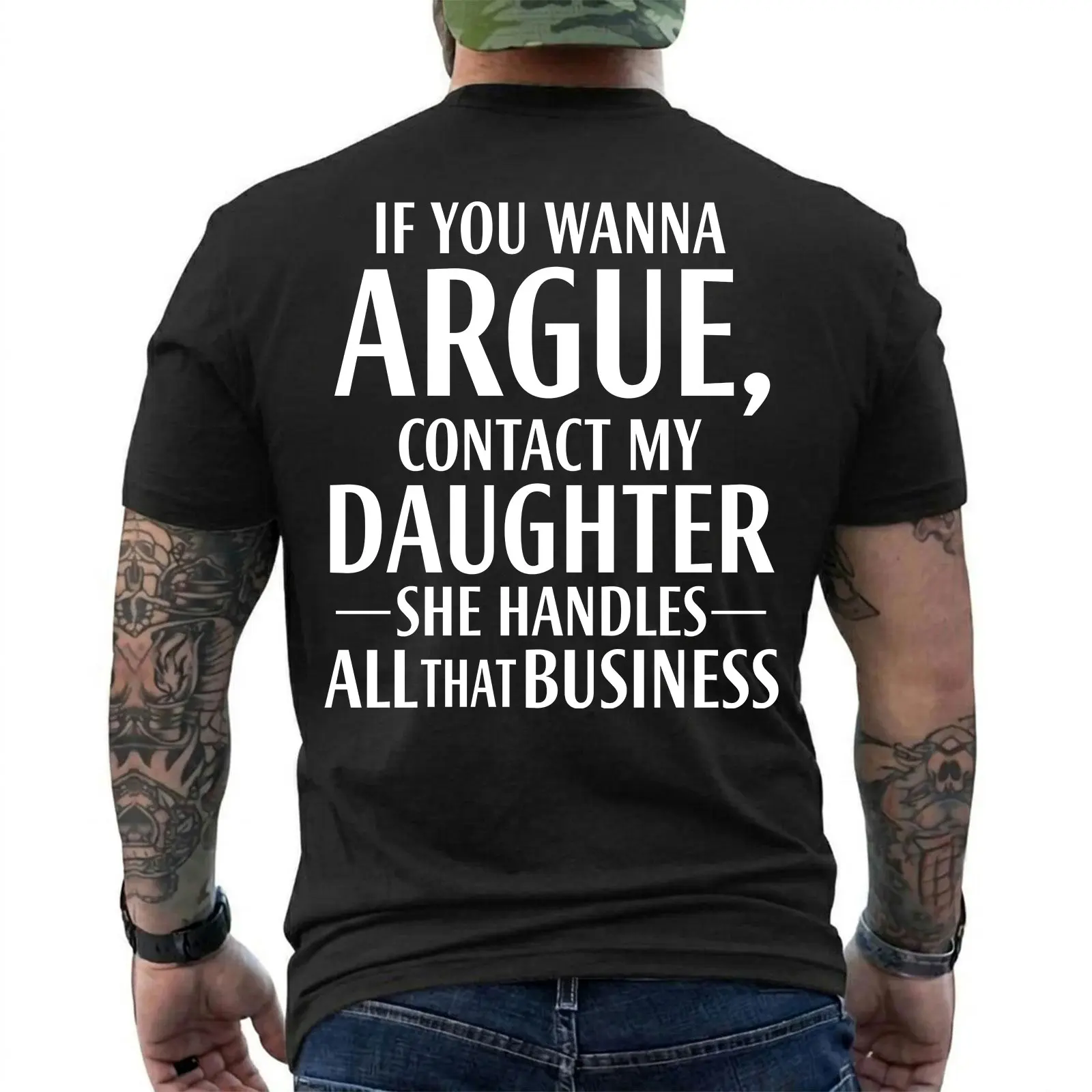 If You Wanna Argue Contact My Daughter Funny Mom Dad Quote T-Shirt, Short Sleeve Printed Graphic Shirt, Daily Casual Cotton Menswear