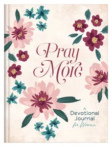 USED-Pray More: A Daily Devotional Journal for Women by Compiled by Barbour Staff (Hardcover)
