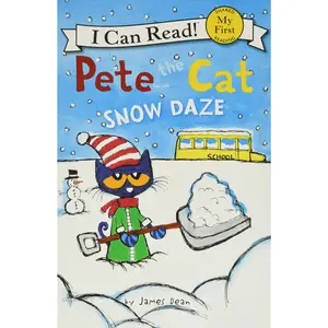 Pete the Cat: Snow Daze: A Winter and Holiday Book for Kids -- James Dean - Paperback