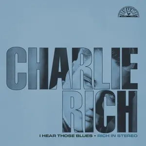 Charlie Rich - I Hear Those Blues: Rich In Stereo  [VINYL RECORD - LP] Blue, Clear Vinyl