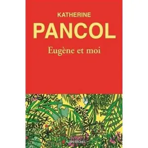 USED-Eugène et moi by Katherine Pancol (Paperback)