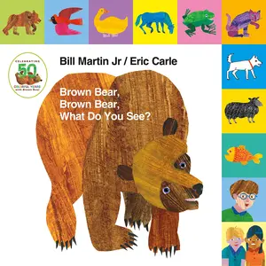Lift-The-Tab: Brown Bear, Brown Bear, What Do You See? 50th Anniversary Edition -- Bill Martin - Board Book