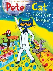 Pete the Cat and the Cool Cat Boogie (Pete the Cat) by James Dean||James Dean||Kimberly Dean [Paperback Book]