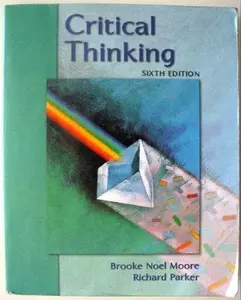 USED-CRITICAL THINKING >EXAM COPY< by Moore & Parker (Paperback)