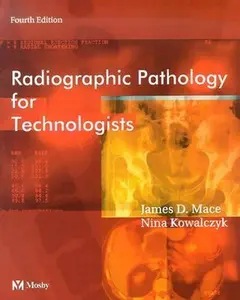 USED-Radiographic Pathology for Technologists by James D. Mace MBA  RT(R) (Paperback)