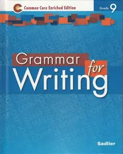USED-Grammar for Writing ©2014 Common Core Enriched Edition Student Edition Level Blue, Grade 9 by Beverly Ann Chin (Hardcover)