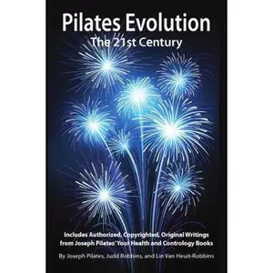 USED-Pilates Evolution - The 21st Century by Pilates, Joseph (Paperback)