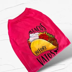 Tacos before Vatos t Shirts for your furry babies