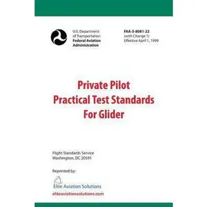 USED-Private Pilot Practical Test Standards For Glider (FAA-S-8081-22) by Elite Aviation Solutions (Paperback)