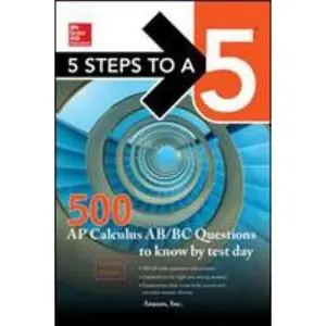 USED-5 Steps to a 5 500 AP Calculus Ab/BC Questions to Know by Test Day, Second Edition by Anaxos Inc (Paperback)