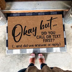 Okay but did you call or text first Doormat, Funny Door Mat, Welcome Doormat, Welcome Mat, Indoor Outdoor Doormat,Front Door Mat For Home Decor