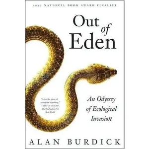 USED-Out of Eden : An Odyssey of Ecological Invasion by Alan Burdick (Paperback)