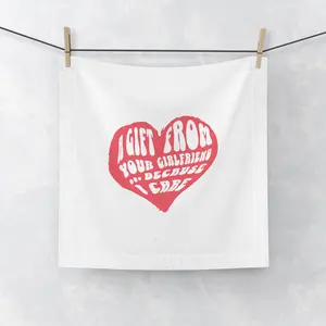 Over-the-Top Romantic Towel - 'A Gift From Your Girlfriend... Because I Care' - Corny towel, Fun Valentine's Day  Gift for Him. Cotton Lightweight
