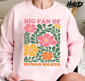 Big Fan of Human Rights Shirt Feminist Floral Graphic Social Justice Equality Unisex Adult