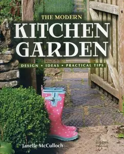 USED-The Modern Kitchen Garden: Design. Ideas. Practical Tips by Janelle McCulloch (Hardcover)