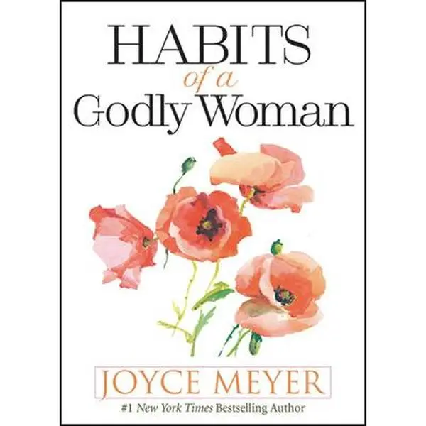 Used Hardcover Book - Habits of a Godly Woman by Joyce Meyer - English, Biblical Advice, Encouraging Wisdom, FaithWords, Small and Portable, Very Good, No Additional Extras for Women