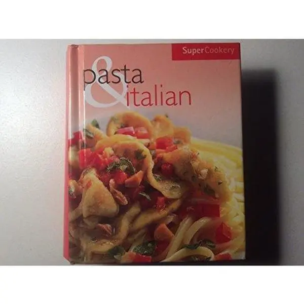 USED-Pasta & Italian (Super Cookery) by Parragon Publishing (Hardcover)