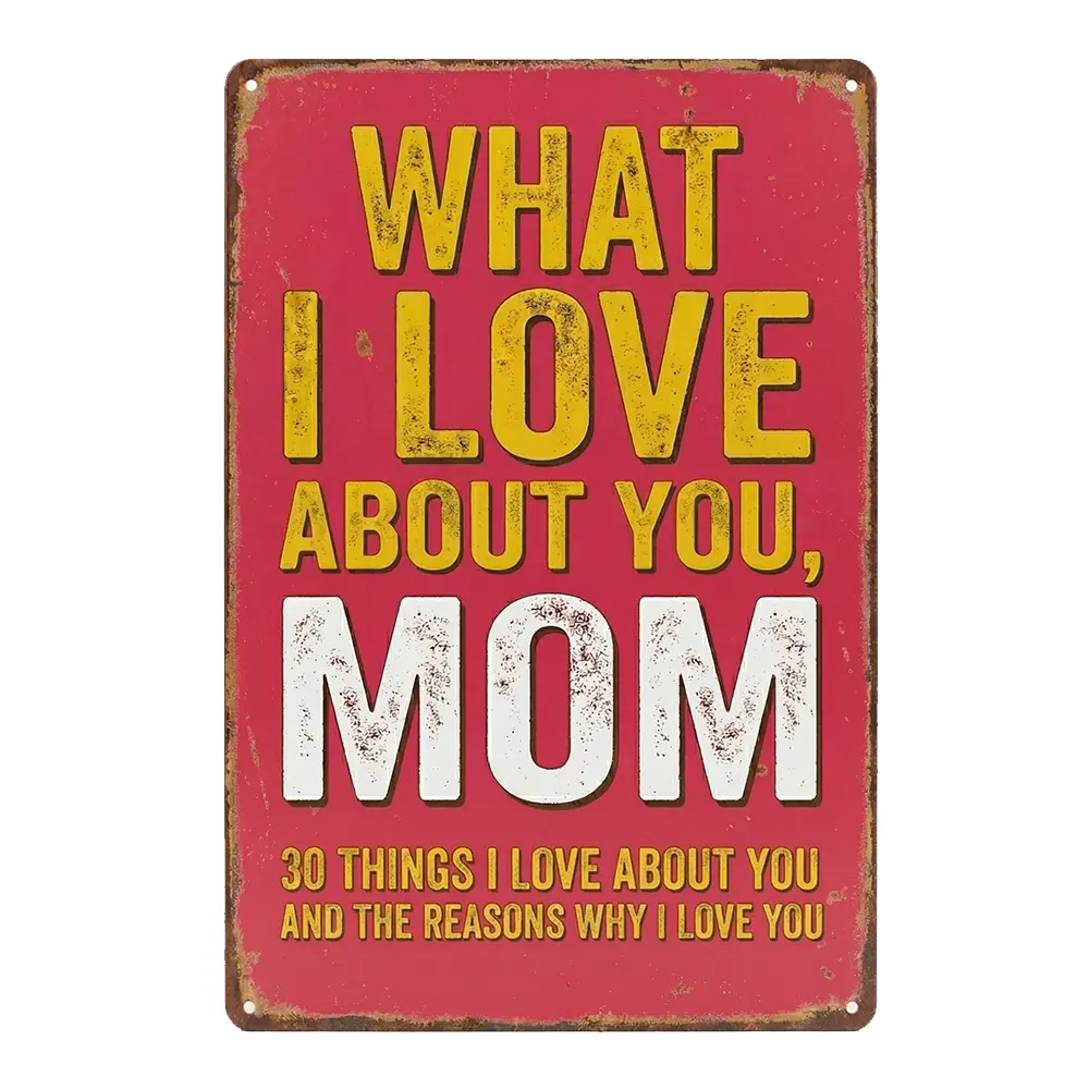 8x12 Inches Aluminum Metal Sign Mother's Day Gift Home Wall Decor with 30 Things I Love About You and Reasons Why I Love You